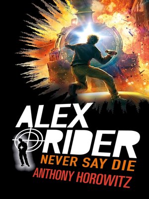 cover image of Alex Rider--Tome 11--Never Say Die